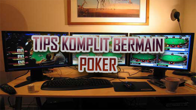Trik Hindari Kegagalan Saat Bertaruh Poker Online