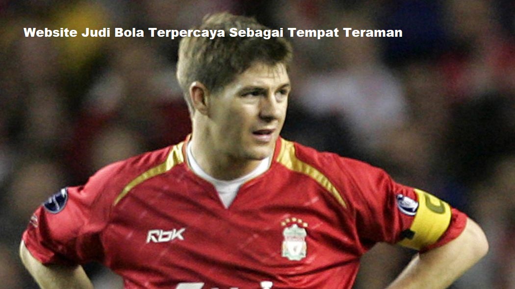 Website Judi Bola Terpercaya Sebagai Tempat Teraman